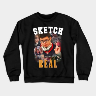 Sketch Real Crewneck Sweatshirt